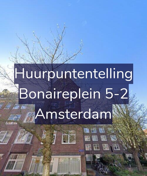 Foto gevel Huurpuntentelling voor Bonaireplein 5-2, Amsterdam