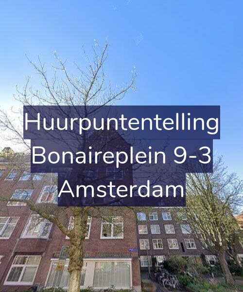 Foto gevel Huurpuntentelling voor Bonaireplein 9-3, Amsterdam