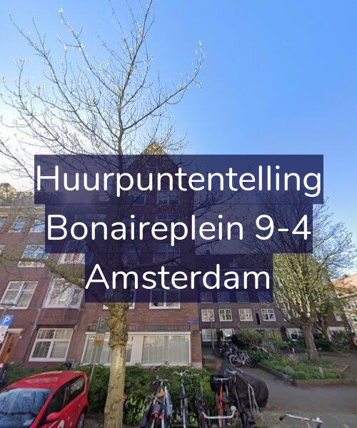 Foto gevel Huurpuntentelling voor Bonaireplein 9-4, Amsterdam