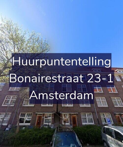 Foto gevel Huurpuntentelling voor Bonairestraat 23-1, Amsterdam