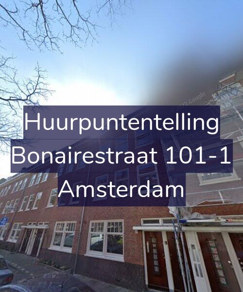 Foto gevel Huurpuntentelling voor Bonairestraat 101-1, Amsterdam