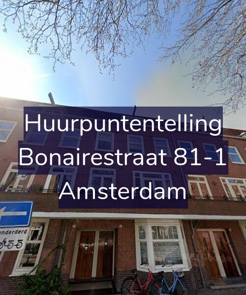 Foto gevel Huurpuntentelling voor Bonairestraat 81-1, Amsterdam