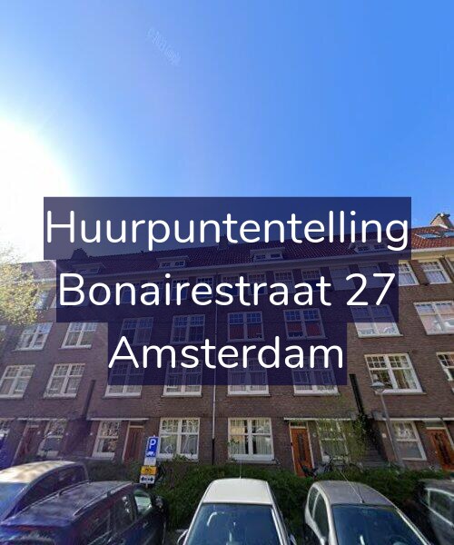 Foto gevel Huurpuntentelling voor Bonairestraat 27, Amsterdam