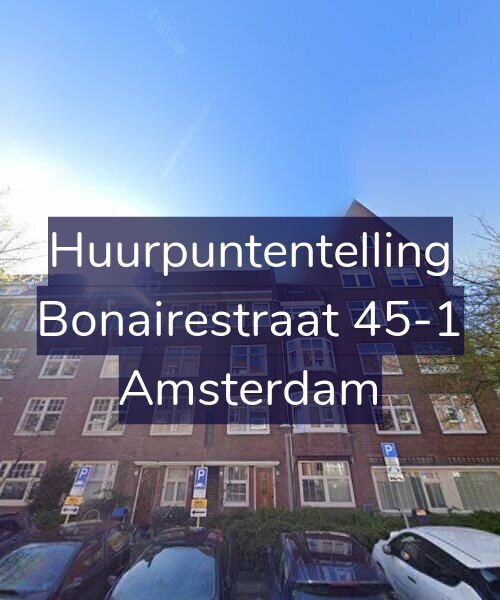 Foto gevel Huurpuntentelling voor Bonairestraat 45-1, Amsterdam
