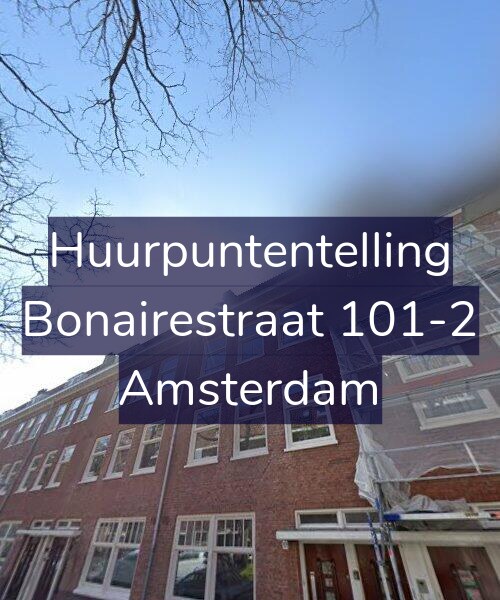Foto gevel Huurpuntentelling voor Bonairestraat 101-2, Amsterdam