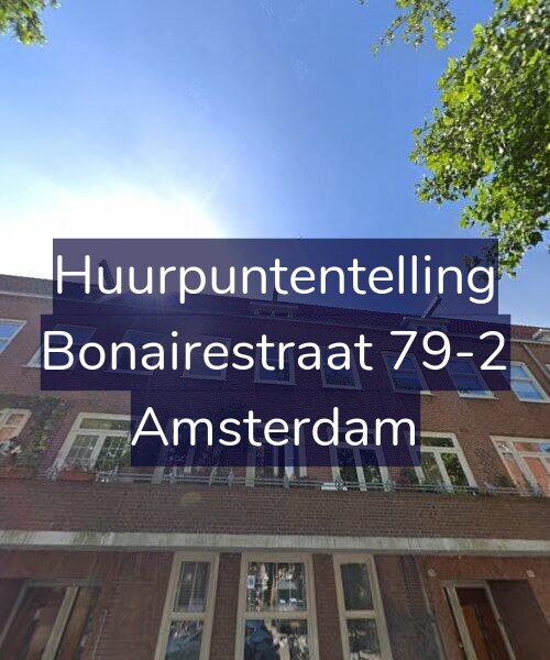 Foto gevel Huurpuntentelling voor Bonairestraat 79-2, Amsterdam