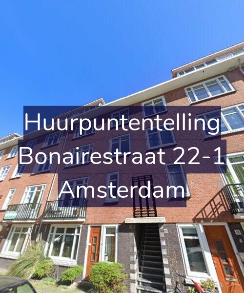Foto gevel Huurpuntentelling voor Bonairestraat 22-1, Amsterdam