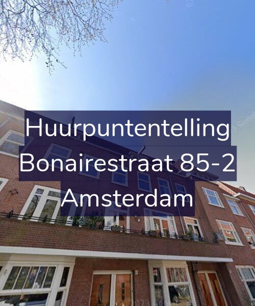 Foto gevel Huurpuntentelling voor Bonairestraat 85-2, Amsterdam