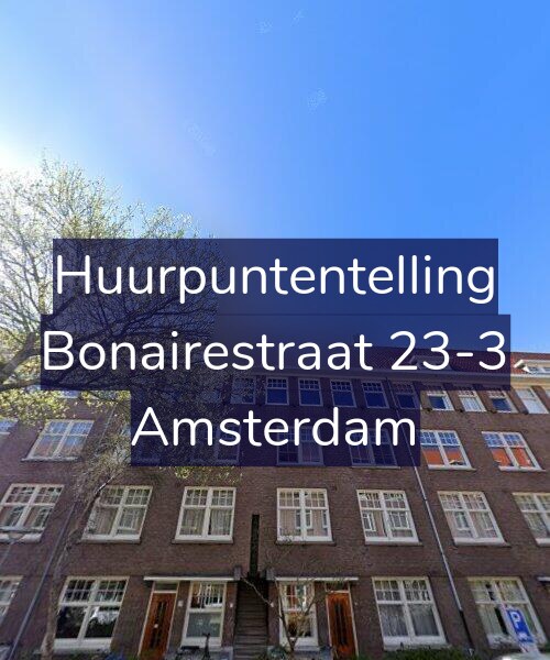Foto gevel Huurpuntentelling voor Bonairestraat 23-3, Amsterdam