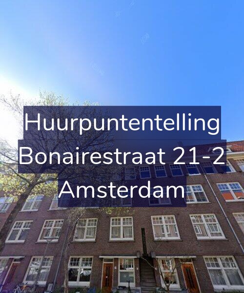 Foto gevel Huurpuntentelling voor Bonairestraat 21-2, Amsterdam