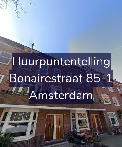 Foto gevel Huurpuntentelling voor Bonairestraat 85-1, Amsterdam