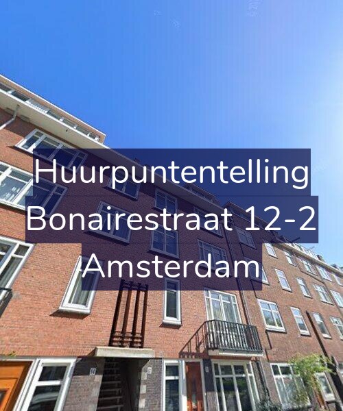 Foto gevel Huurpuntentelling voor Bonairestraat 12-2, Amsterdam