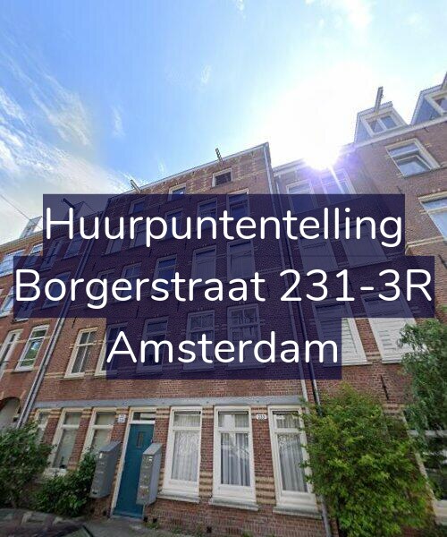 Foto gevel Huurpuntentelling voor Borgerstraat 231-3R, Amsterdam