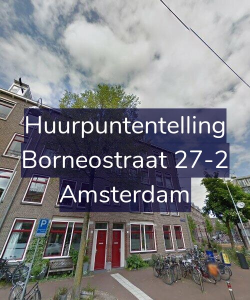 Foto gevel Huurpuntentelling voor Borneostraat 27-2, Amsterdam