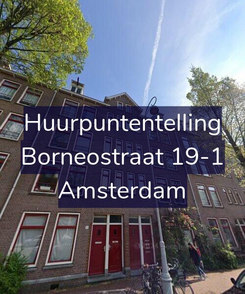 Foto gevel Huurpuntentelling voor Borneostraat 19-1, Amsterdam