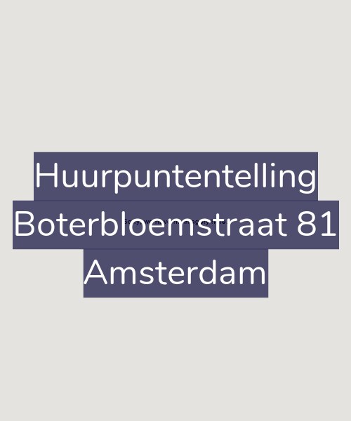 Foto gevel Huurpuntentelling voor Boterbloemstraat 81, Amsterdam
