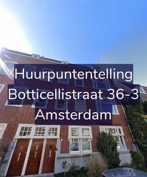 Foto gevel Huurpuntentelling voor Botticellistraat 36-3, Amsterdam