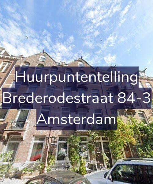 Foto gevel Huurpuntentelling voor Brederodestraat 84-3, Amsterdam