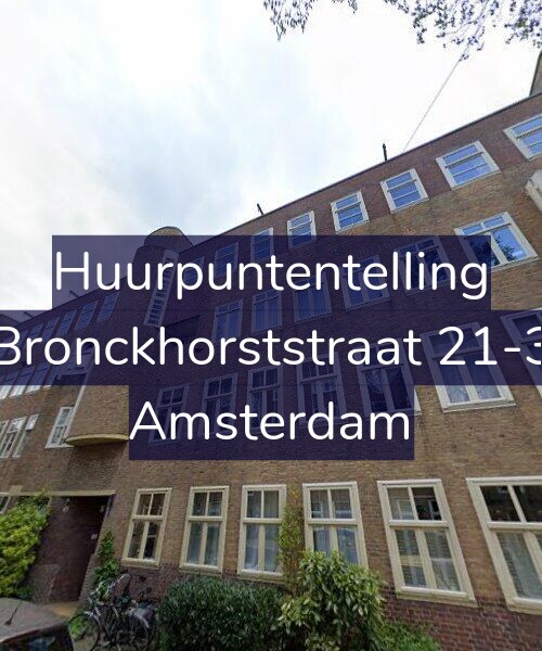 Foto gevel Huurpuntentelling voor Bronckhorststraat 21-3, Amsterdam