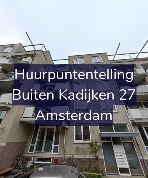 Foto gevel Huurpuntentelling voor Buiten Kadijken 27, Amsterdam