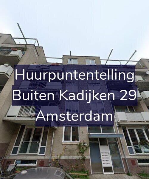Foto gevel Huurpuntentelling voor Buiten Kadijken 29, Amsterdam