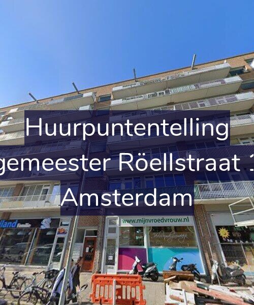 Foto gevel Huurpuntentelling voor Burgemeester Röellstraat 13-1, Amsterdam