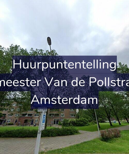 Foto gevel Huurpuntentelling voor Burgemeester Van de Pollstraat 4-C, Amsterdam