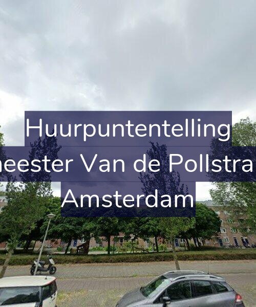 Foto gevel Huurpuntentelling voor Burgemeester Van de Pollstraat 28-A, Amsterdam