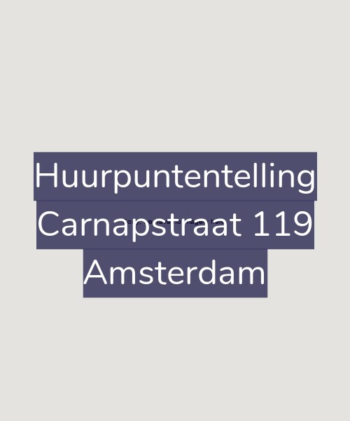 Foto gevel Huurpuntentelling voor Carnapstraat 119, Amsterdam