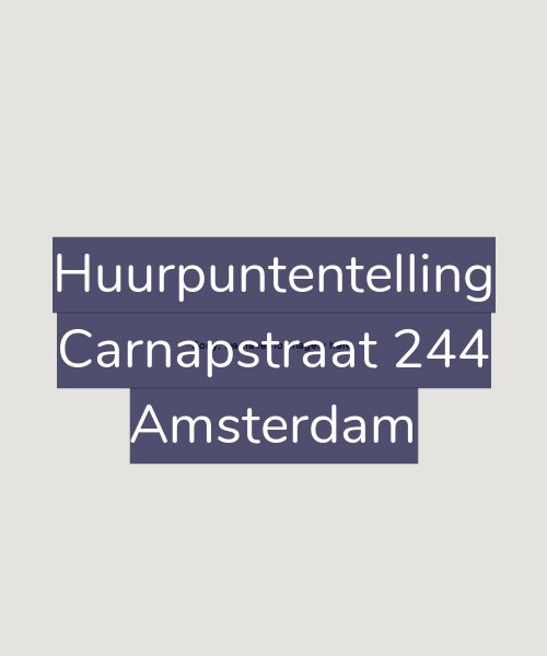 Foto gevel Huurpuntentelling voor Carnapstraat 244, Amsterdam