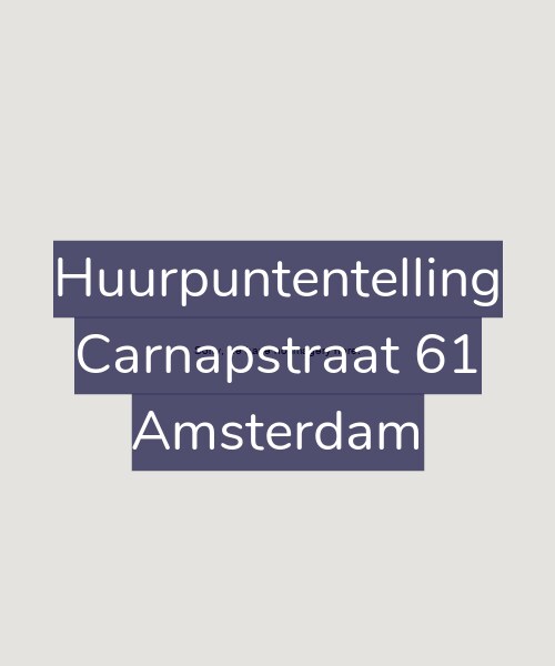 Foto gevel Huurpuntentelling voor Carnapstraat 61, Amsterdam
