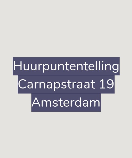 Foto gevel Huurpuntentelling voor Carnapstraat 19, Amsterdam