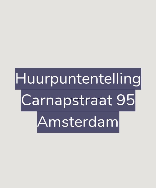 Foto gevel Huurpuntentelling voor Carnapstraat 95, Amsterdam