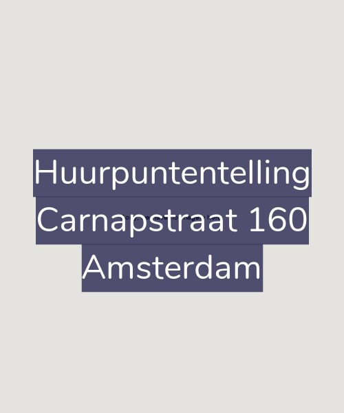Foto gevel Huurpuntentelling voor Carnapstraat 160, Amsterdam