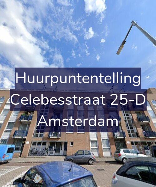 Foto gevel Huurpuntentelling voor Celebesstraat 25-D, Amsterdam