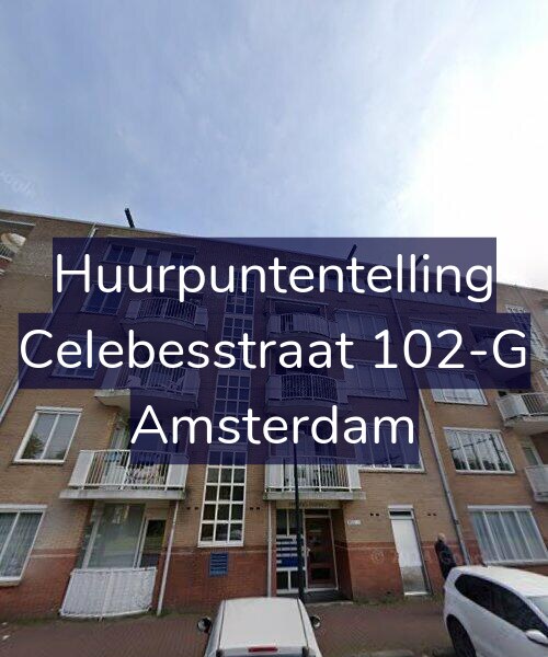 Foto gevel Huurpuntentelling voor Celebesstraat 102-G, Amsterdam