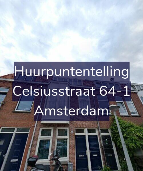 Foto gevel Huurpuntentelling voor Celsiusstraat 64-1, Amsterdam