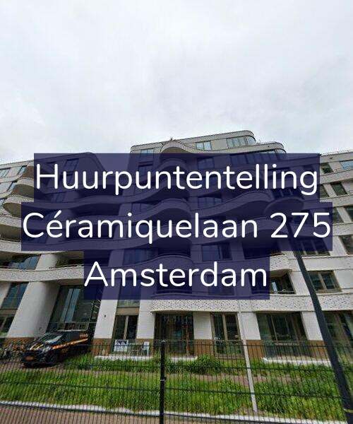 Foto gevel Huurpuntentelling voor Céramiquelaan 275, Amsterdam