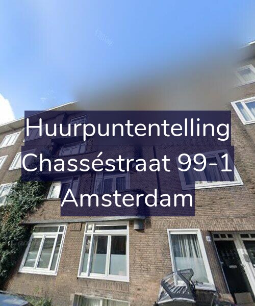 Foto gevel Huurpuntentelling voor Chasséstraat 99-1, Amsterdam