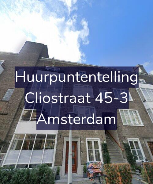 Foto gevel Huurpuntentelling voor Cliostraat 45-3, Amsterdam