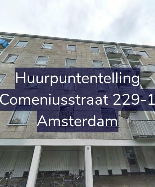 Foto gevel Huurpuntentelling voor Comeniusstraat 229-1, Amsterdam