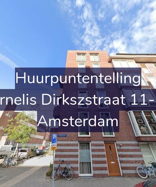 Foto gevel Huurpuntentelling voor Cornelis Dirkszstraat 11-D9, Amsterdam