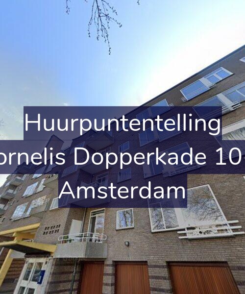 Foto gevel Huurpuntentelling voor Cornelis Dopperkade 10-3, Amsterdam