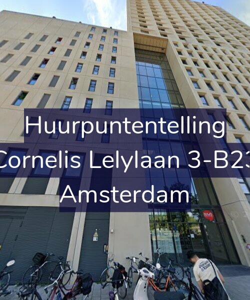 Foto gevel Huurpuntentelling voor Cornelis Lelylaan 3-B23, Amsterdam