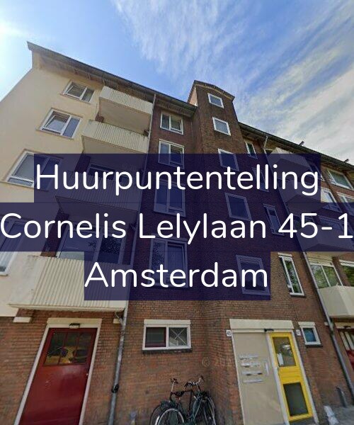 Foto gevel Huurpuntentelling voor Cornelis Lelylaan 45-1, Amsterdam
