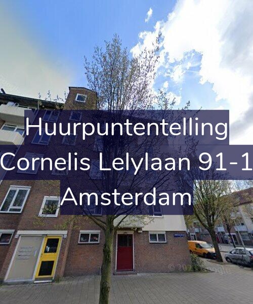 Foto gevel Huurpuntentelling voor Cornelis Lelylaan 91-1, Amsterdam