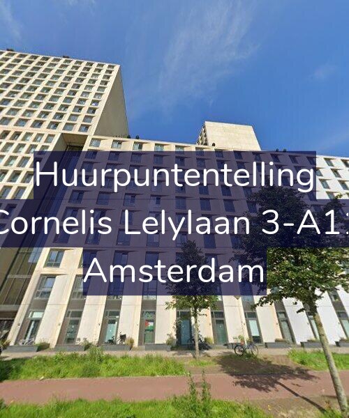 Foto gevel Huurpuntentelling voor Cornelis Lelylaan 3-A11, Amsterdam