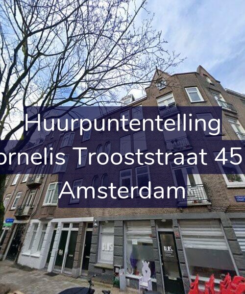 Foto gevel Huurpuntentelling voor Cornelis Trooststraat 45-2, Amsterdam