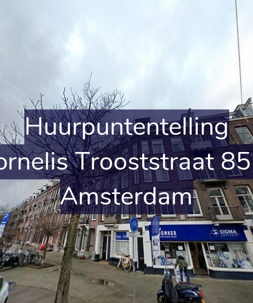 Foto gevel Huurpuntentelling voor Cornelis Trooststraat 85-1, Amsterdam