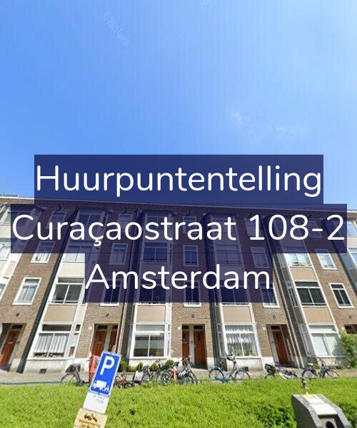 Foto gevel Huurpuntentelling voor Curaçaostraat 108-2, Amsterdam